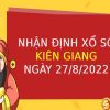 Nhận định xổ số Kiên Giang ngày 28/8/2022 chủ nhật hôm nay