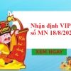 Nhận định VIP xổ số MN 18/8/2022