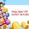 Nhận định VIP KQXSMN 18/9/2022